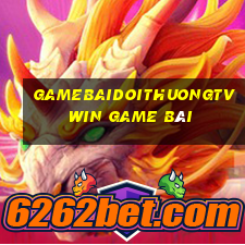 Gamebaidoithuongtv Win Game Bài