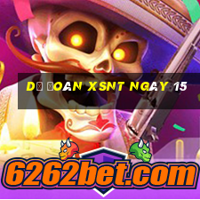 Dự đoán XSNT ngày 15