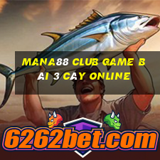 Mana88 Club Game Bài 3 Cây Online