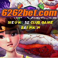 Siêu Hũ 52 Club Game Bài Nhện