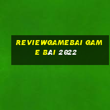 Reviewgamebai Game Bài 2022