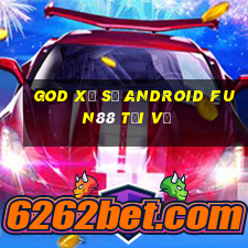 God xổ số Android Fun88 tải về