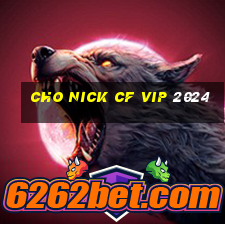 cho nick cf vip 2024