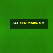 Tài Xỉu Mmwin8