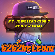 my jewelers club credit karma