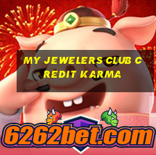 my jewelers club credit karma