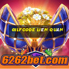 gilfcode liên quân