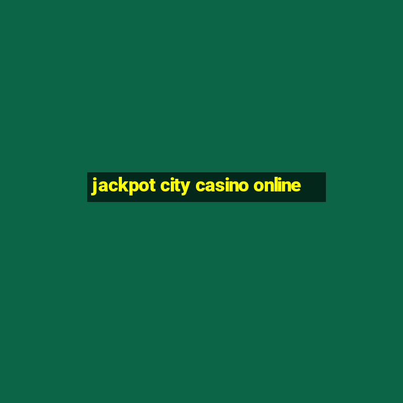 jackpot city casino online