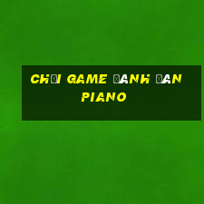 chơi game đánh đàn piano