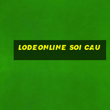 lodeonline soi cau