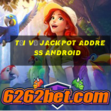 Tải về Jackpot Address Android