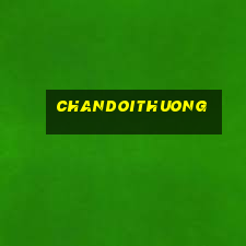 chandoithuong