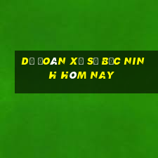 dự đoán xổ số bắc ninh hôm nay