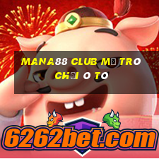 Mana88 Club Mở Trò Chơi Ô Tô