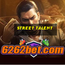 street talent