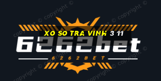 xo so tra vinh 3 11