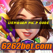 lienquan nhập code