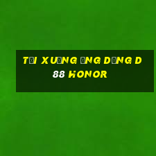 Tải xuống ứng dụng d88 Honor