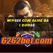 Win888 Club Game Bài Dom88