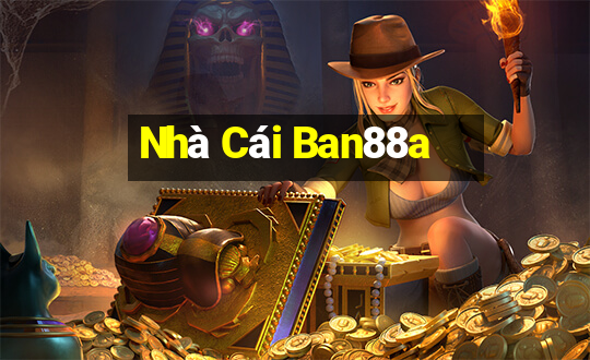 Nhà Cái Ban88a