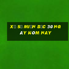 xổ số miền bắc 30 ngày hôm nay