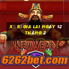 xổ số gia lai ngày 12 tháng 2