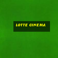 lotte cinema