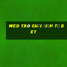 wed trò chơi điện tử bet