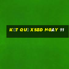 kết quả XSBD ngày 11