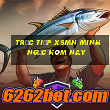 trực tiếp xsmn minh ngọc hôm nay