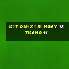 kết quả xổ số ngày 18 tháng 11