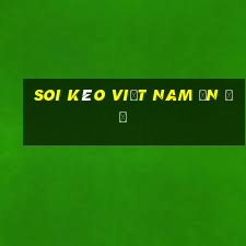 soi kèo việt nam ấn độ