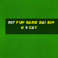 567 Fun Game Bài Binh 9 Cây