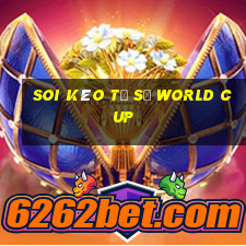 soi kèo tỷ số world cup