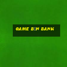 game bắn banh