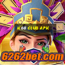 k68 club apk