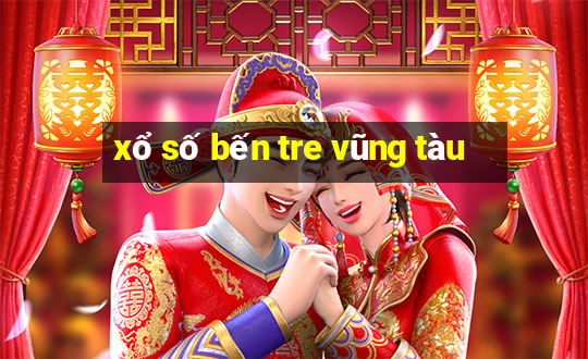 xổ số bến tre vũng tàu