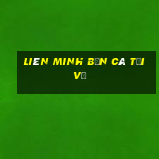 Liên minh Bắn Cá Tải về