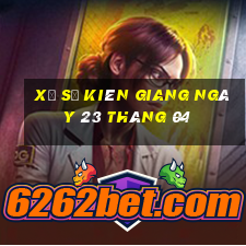 xổ số kiên giang ngày 23 tháng 04