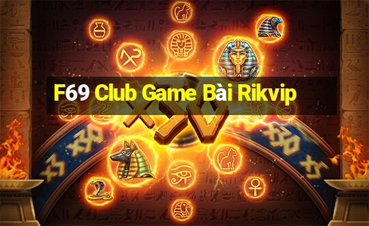 F69 Club Game Bài Rikvip