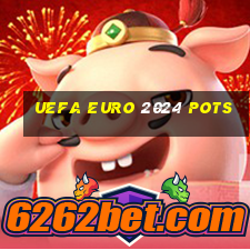 uefa euro 2024 pots