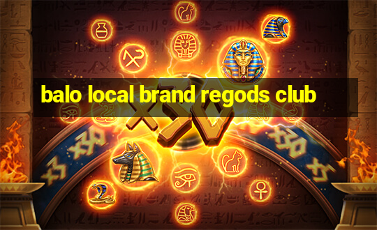 balo local brand regods club