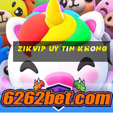 Zikvip Uy Tín Không