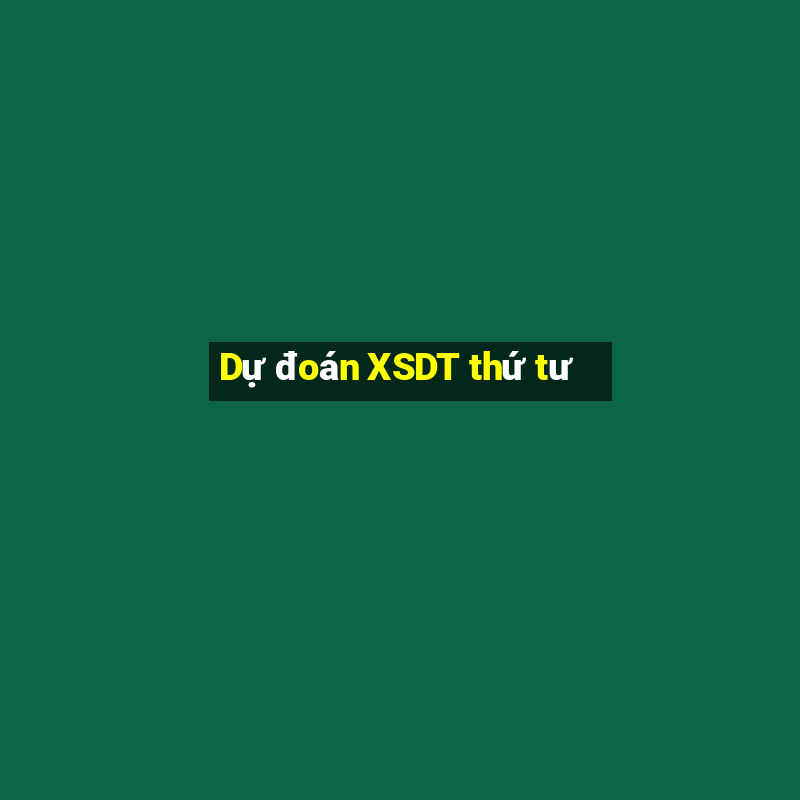 Dự đoán XSDT thứ tư