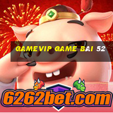 Gamevip Game Bài 52