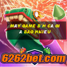 máy game bắn cá giá bao nhiêu