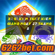 xổ số kiến thiết kiên giang ngày 27 tháng 8