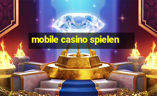 mobile casino spielen