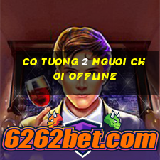 co tuong 2 nguoi choi offline