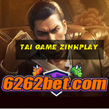 tai game zinhplay